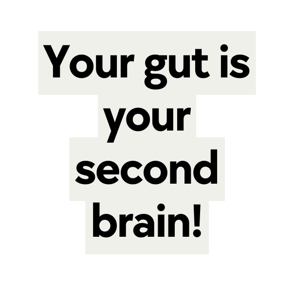 Your gut is your second brain